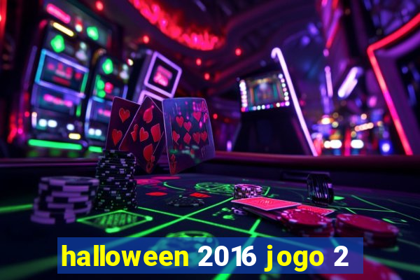 halloween 2016 jogo 2